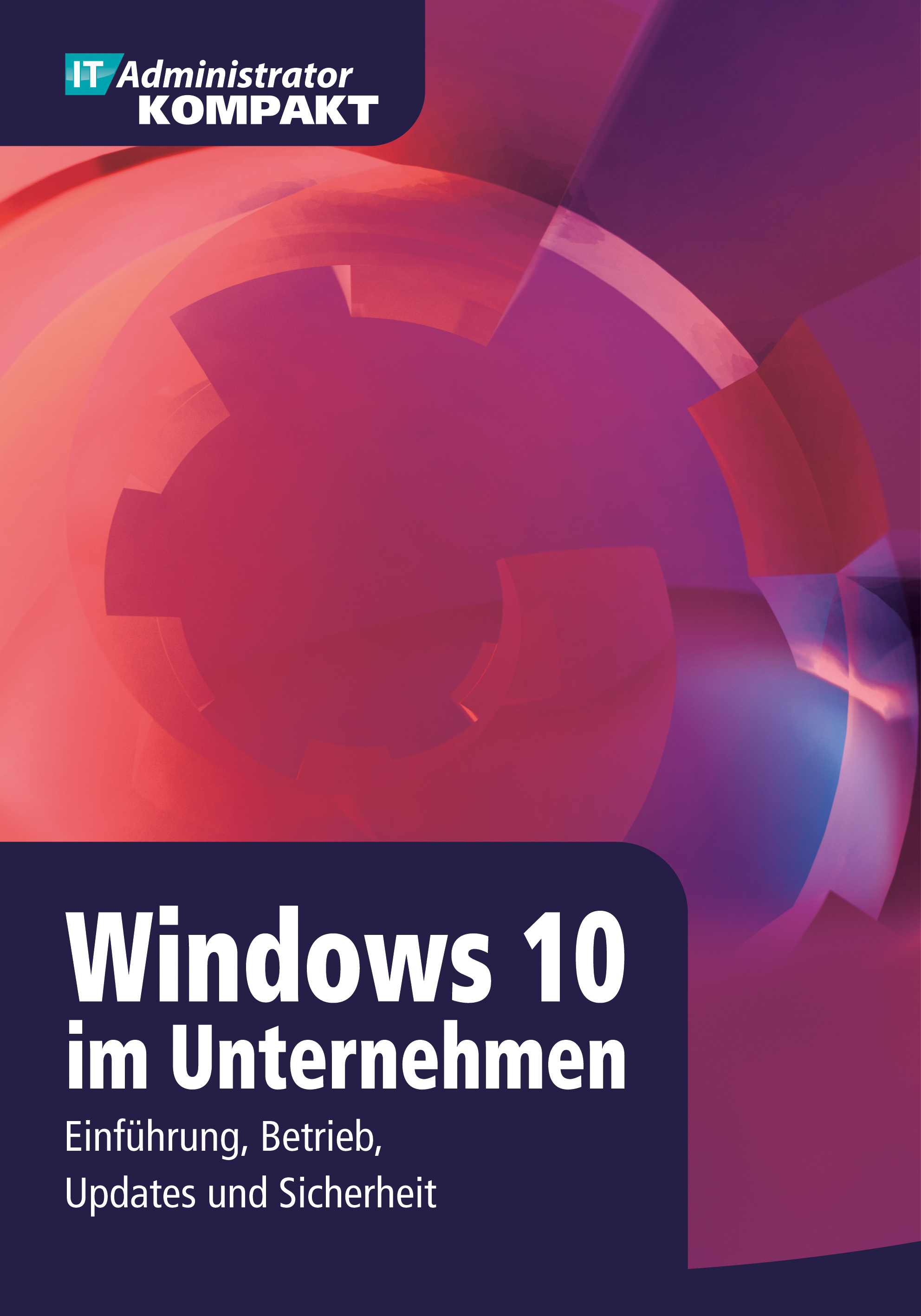 IT-Administrator Kompakt (Buch): Windows 10 im Unternehmen